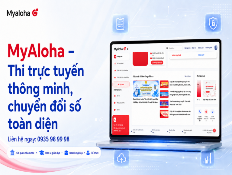 MyAloha – Nền tảng thi trực tuyến hiện đại, đồng hành cùng chuyển đổi số.